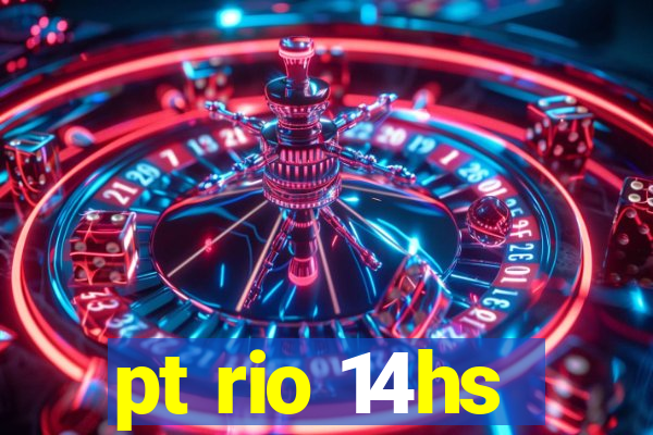 pt rio 14hs
